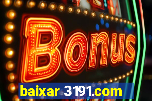 baixar 3191.com